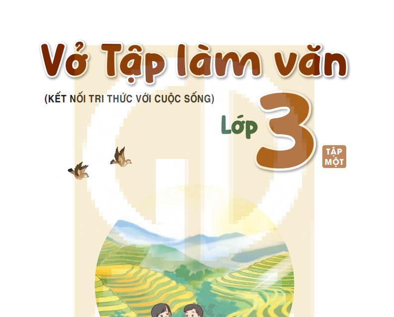 Vở Tập làm văn Lớp 3  sách Kết nối tri thức - Tập 1 Miễn phí